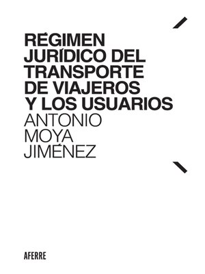 cover image of Régimen jurídico del transporte de viajeros y los usuarios